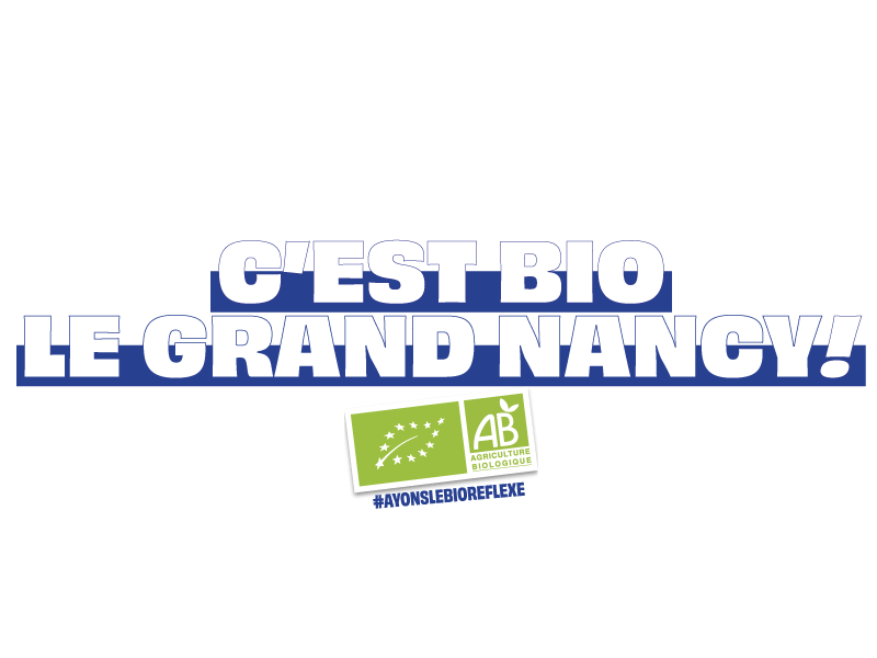 « C&rsquo;est Bio, le Grand Nancy ! »